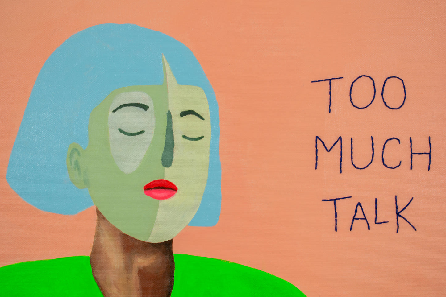 Modern schilderij vrouwelijk portret met abstracte vormen en tekst 'TOO MUCH TALK'